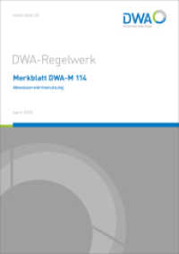 Merkblatt DWA-M 114 Abwasserwärmenutzung (DWA-Regelwerk 114) （April 2020. 2020. 78 S. 27 Bilder; 5 Tabellen; Anhang mit Beispielen r）