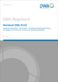Merkblatt DWA-M 612 Gewässerrandstreifen - Uferstreifen - Gewässerentwicklungskorridore: Grundlagen und Funktionen, Hinw (DWA-Regelwerk 612) （Mai 2020. 2020. 103 S. farbige Bilder; 4 Tabellen. 297 cm）
