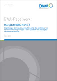 Merkblatt DWA-M 215-1 Empfehlungen zur Planung und Ausführung für Bau und Umbau von Abwasserbehandlungsanlagen - Teil 1: (DWA-Regelwerk 215-1) （März 2020. 2020. 33 S. Anhänge mit Beispielen Nutzwertanalys）