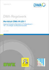 Merkblatt DWA-M 620-1 Ingenieurbiologische Bauweisen an Fließgewässern - Teil 1: Grundlagen und Bauweisenauswahl (DWA-Regelwerk 620-1) （Juni 2020. 2020. 126 S. Bilder; 22 Tabellen. 29.7 cm）