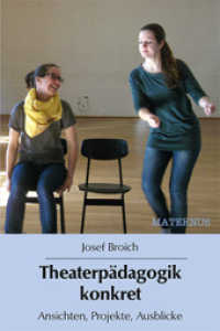 Theaterpädagogik konkret : Ansichten, Projekte, Ausblicke (Kölner Beiträge zur Theaterpädagogik 2) （5. Aufl. 2015. 186 S. 82 SW-Fotos. 21 cm）