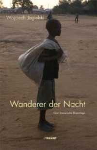 Wanderer der Nacht : Eine Reportage （1., Auflage. 2010. 272 S. 22 cm）