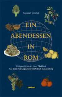 Ein Abendessen in Rom : Weltgeschichte in einer Mahlzeit （2023. 240 S. Vignetten. 22 cm）