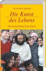 Die Kunst des Lebens : Die menschlichen Werte feiern （2011. 144 S. m. farb. Abb. 19 cm）