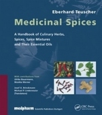 Medicinal Spices : A Handbook of Culinary Herbs, Spices, Spices Mixtures and their Essential Oils （2006. 474 p. w. numerous figs. (mostly col.)）