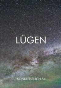 Lügen (Konkursbuch Nr.54) （2019. 288 S. Cartoons und Fotografien. 21 cm）