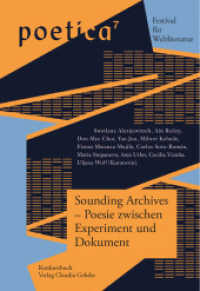 Sounding Archives - Poesie zwischen Experiment und Dokument : Poetica 7 （2022. 160 S. 12 Abb. 21.5 cm）