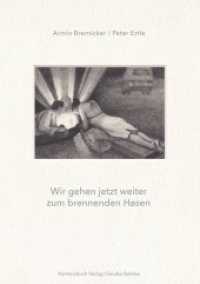 Wir gehen jetzt weiter zum brennenden Hasen : Bilder und Geschichten （2019. 224 S. 40 Abb. 21 cm）