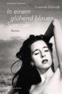 In einem glühend blauen Sommer. Erotischer Roman : Roman (Konkursbuch Liebesleben) （2014. 288 S. 18.8 cm）