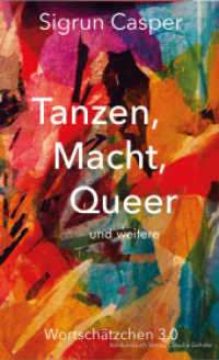Tanzen, Macht, Queer : und weitere Wortschätzchen （2023. 160 S. 15 Abb. 20.5 cm）