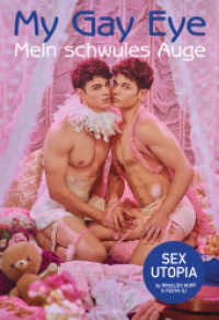 Mein schwules Auge / My Gay Eye. : Sex Utopia. Das Jahrbuch der schwulen Erotik 19, 2022 （2022. 400 S. 300 Abb. 24 x 165 cm）