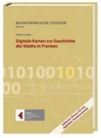 Digitale Karten zur Geschichte der St&auml;dte in Franken, m. CD-ROM (Mainfr&auml;nkische Studien Bd.79) （2010. 360 S. 70 Abb. 21.5 cm）