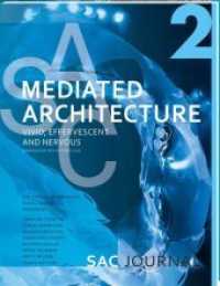 Mediated Architecture: Vivid, Effervescent and Nervous (SAC Journal)