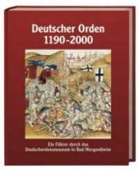 Deutscher Orden 1190 - 2000 : Ein Führer durch das Deutschordensmuseum in Bad Mergentheim （3. Aufl. 2019. 108 S. 21.5 cm）