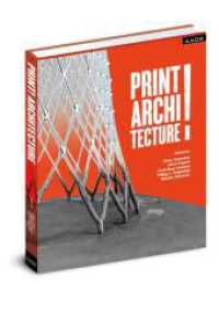 PRINT! ARCHITECTURE （2022. 254 S. 25 cm）