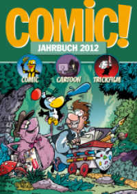 COMIC!-Jahrbuch 2012 : Comic Cartoon Trickfilm （2011. 240 S. über 400 Abbildungen. 29.7 cm）