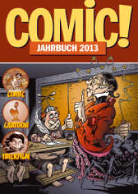 COMIC!-Jahrbuch 2013 : Comic Cartoon Trickfilm （2012. 240 S. über 400 Abbildungen. 29.7 cm）