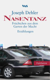 Nasentanz : Früchtchen aus dem Garten der Macht /Erzählungen. Erzählungen （1., Auflage. 2010. 292 S. 11 Abb. 19 cm）