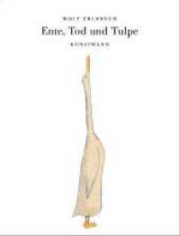 Ente, Tod und Tulpe （24. Aufl. 2007. 32 S. m. zahlr. bunten Bild. 297 mm）