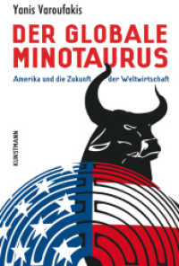 Der globale Minotaurus : Amerika und die Zukunft der Weltwirtschaft （5. Aufl. 2012. 288 S. m. Grafiken. 21.4 cm）