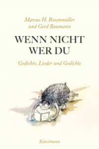 Wenn nicht wer du : Gedichte, Lieder und Gedichte （2014. 152 S. 17 cm）