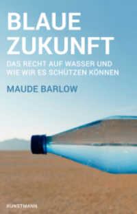 Blaue Zukunft : Das Recht auf Wasser und wie wir es schützen können （2014. 352 S. 21.3 cm）