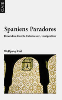 Spaniens Paradores : Besondere Hotels, Extratouren, Landpartien （3., überarb. Aufl. 2008. 408 S. Farbfotos, Karten und zahlr. Abb.）