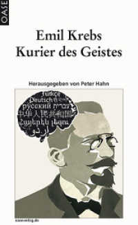 Emil Krebs : Kurier des Geistes （1., Auflage. 2011. 264 S. Farbfotos, Dokumente, Karten. 18 cm）