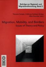 Migration, Mobility, and Borders : Issues of Theory and Policy (Beitrage Zur Regional- Und Migrationsforschung)