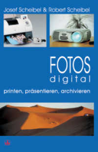 Fotos digital - printen, präsentieren, archivieren (Fotos digital) （1., Aufl. 2004. 128 S. durchg. farb. Ill. 20 cm）