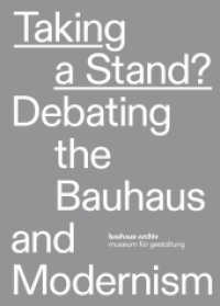 Taking a stand? Debating the Bauhaus and Modernism （1. 2021. 494 S. 173 teils farb. Abbildungen. 17 x 24 cm）