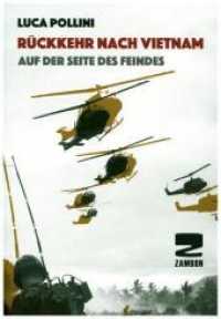 Rückkehr nach Vietnam : Auf der Seite des Feindes （2017. 126 S. 20.5 cm）