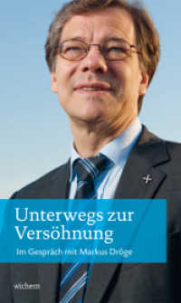 Unterwegs zur Versöhnung : Im Gespräch mit Markus Dröge (wichern thema) （2013. 120 S. 21 cm）