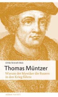 Thomas Müntzer : Warum der Mystiker die Bauern in den Krieg führte (wichern porträts Bd.23) （1. Aufl. 2014. 144 S. 21 cm）