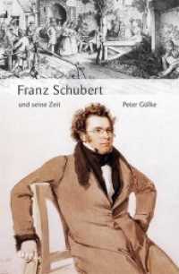 Franz Schubert und seine Zeit (Große Komponisten und ihre Zeit) （5. Aufl. 2020. 400 S. 33 Abb. 22 cm）