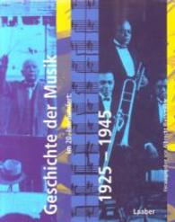 Geschichte der Musik im 20. Jahrhundert: 1925-1945 (Handbuch der Musik im 20. Jahrhundert)