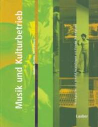 Musik und Kulturbetrieb : Medien, M&auml;rkte, Institutionen (Handbuch der Musik im 20. Jahrhundert)