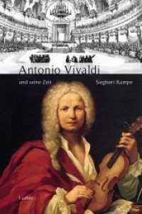 Antonio Vivaldi und seine Zeit (Große Komponisten und ihre Zeit) （2. Aufl. 2025. 448 S. mit zahlreichen Abbildungen und Notenbeispielen.）