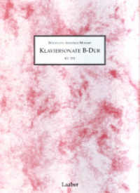 Klaviersonate B-Dur - KV333 : Das Faksimile (Meisterwerke der Musik im Faksimile 2) （2005. XXII, 6 S. 31.5 cm）