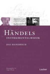 ヘンデル事典　第５巻：器楽<br>Händels Instrumentalmusik : Das Handbuch （2009. 618 S. mit 38 Abb., 50 Notenbeisp. u. einem Werkverzeichnis. 25）