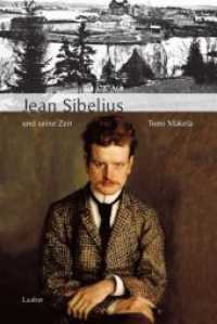 Jean Sibelius und seine Zeit (Große Komponisten und ihre Zeit) （3. Aufl. 2021. 331 S. Mit zahlreichen Abbildungen und Notenbeispielen.）