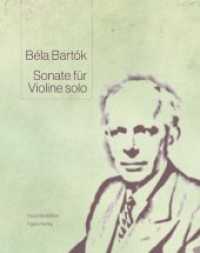 Sonate für Violine solo Sz. 117 : Mit ausgewählten Werkskizzen. Faksimile nach dem Autograph der Paul Sacher Stiftung, Basel (Meisterwerke der Musik im Faksimile 26) （2016. 36 S. 34 cm）