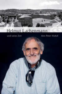 Helmut Lachenmann und seine Zeit (Große Komponisten und ihre Zeit) （2023. 520 S. Mit zahlreichen Abbildungen und Notenbeispielen. 22 cm）