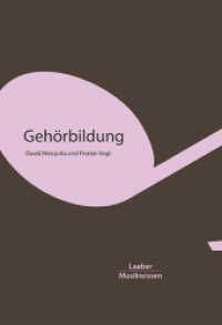 Gehörbildung (Grundlagen der Musik Bd.9) （2022. 280 S. zahlr. Notenbeisp. 22 cm）