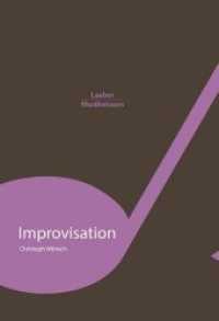 Improvisation (Grundlagen der Musik Bd.10) （2023. 280 S. zahlr. Notenbeisp. 22 cm）