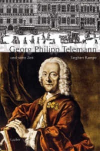 Georg Philipp Telemann und seine Zeit (Große Komponisten und ihre Zeit) （2. Aufl. 2021 569 S. 31 Abb. 22.5 cm）