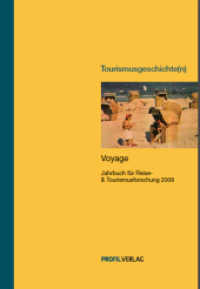 Tourismusgeschichte(n) : Jahrbuch für Reise- & Tourismusforschung (Voyage Bd.8) （2009. 220 S. m. Abb. 21 cm）