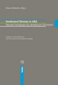 Ferdinand Tönnies in USA : Recent Analyses by American Scholars (Tönnies im Gespräch 15) （1. 2023. 128 S. 21 cm）