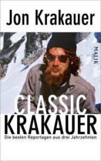 Classic Krakauer : Die besten Reportagen aus drei Jahrzehnten （2. Aufl. 2019. 208 S. 220.00 mm）