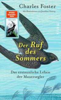 Der Ruf des Sommers : Das erstaunliche Leben der Mauersegler | Eine tiefgreifende Auseinandersetzung mit einer höchst spannenden Vogelart （4. Aufl. 2023. 224 S. Mit zehn Schwarz-Weiß-Illustrationen von J）